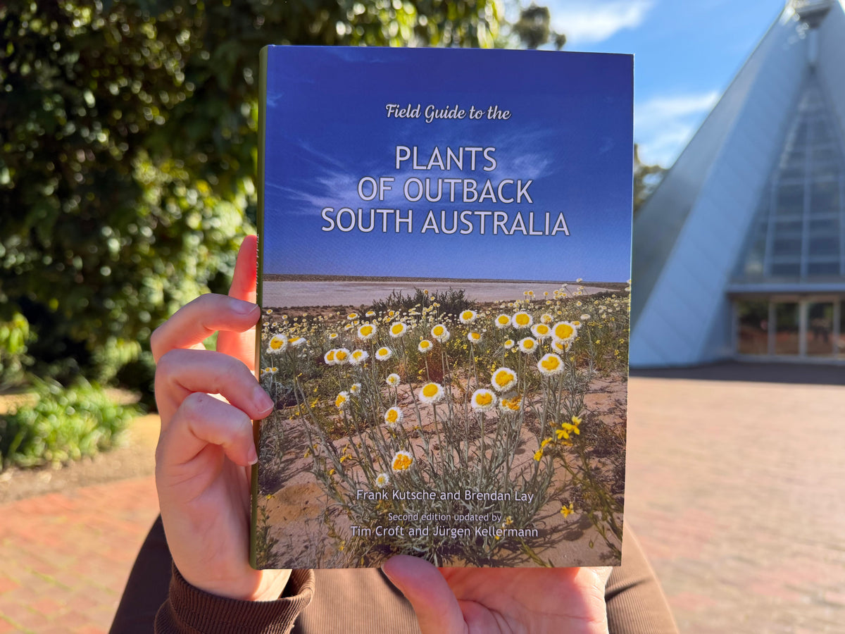 Field Guide to the Outback Plants of South Australia (2nd Edition)